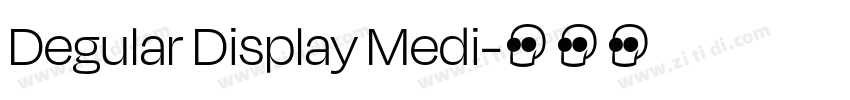 Degular Display Medi字体转换 Degular Display Medi字体转换